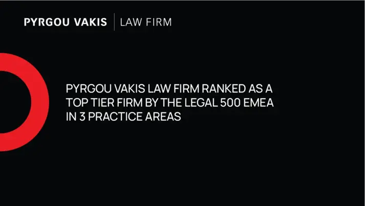 Pyrgou Vakis Law Firm ranked as a top tier Firm by the Legal 500 EMEA in 3 practice areas